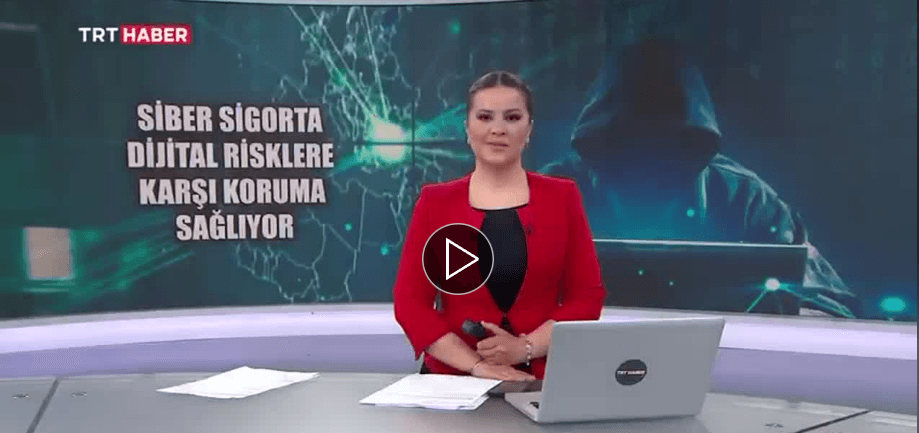 TRT Haber - Siber Riskler ve Siber Sigortalar